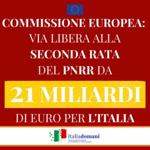 Scopri di più sull'articolo PNRR, dalla Commissione europea l’ok alla seconda rata da 21 miliardi