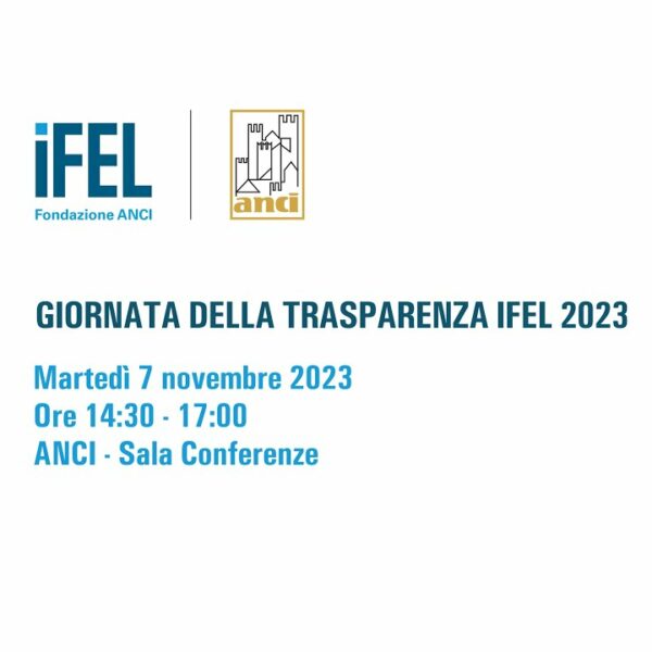 Giornata della trasparenza IFEL 2023: il 7 novembre a Roma e in diretta streaming