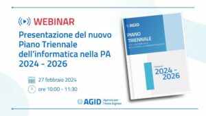 Scopri di più sull'articolo Piano triennale per l’informatica nella PA: il 27 febbraio un webinar di presentazione della nuova edizione