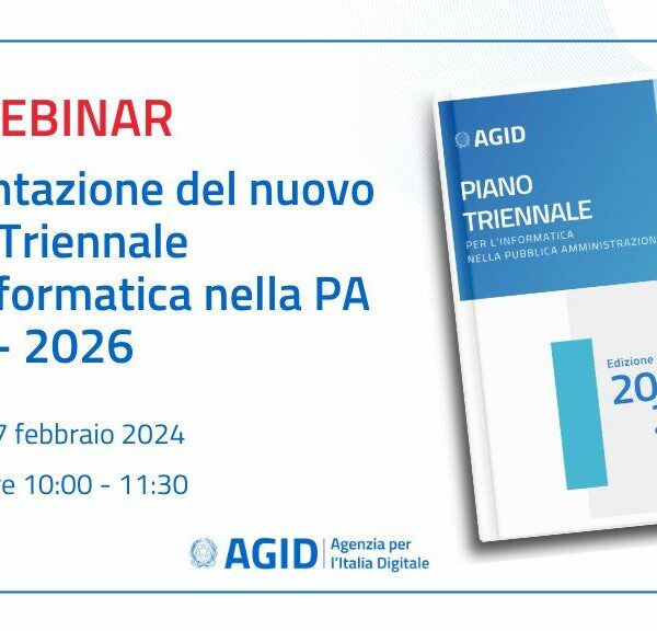 Piano triennale per l’informatica nella PA: il 27 febbraio un webinar di presentazione della nuova edizione