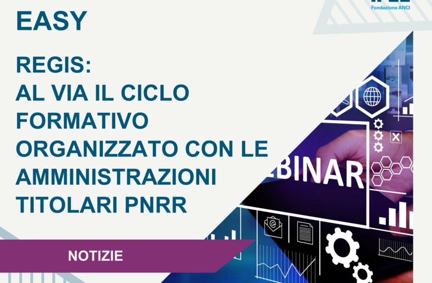 ReGiS, dal 21 giugno parte il ciclo formativo organizzato con le amministrazioni titolari PNRR