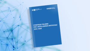 Scopri di più sull'articolo Pubblicato il documento completo della Strategia Italiana per l’Intelligenza Artificiale 2024-2026