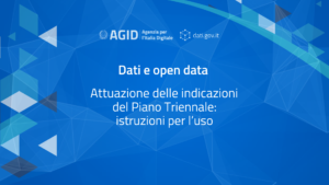 Scopri di più sull'articolo Il 26 settembre il terzo webinar dedicato alle indicazioni del Piano Triennale su dati e open data