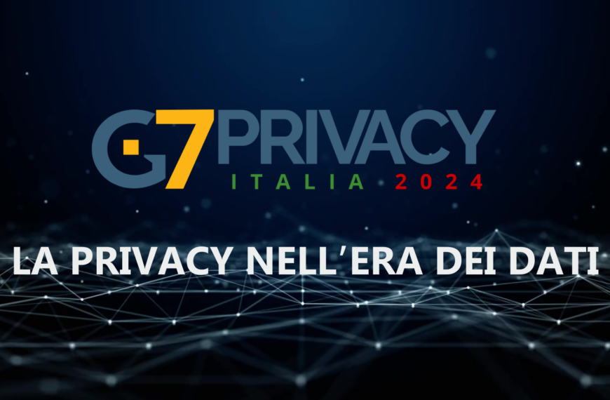 G7 dei Garanti privacy: positivo bilancio dell’incontro mondiale. Approvate dichiarazioni su IA e minori, circolazione dei dati, cooperazione internazionale – DISPONIBILI I DOCUMENTI FINALI